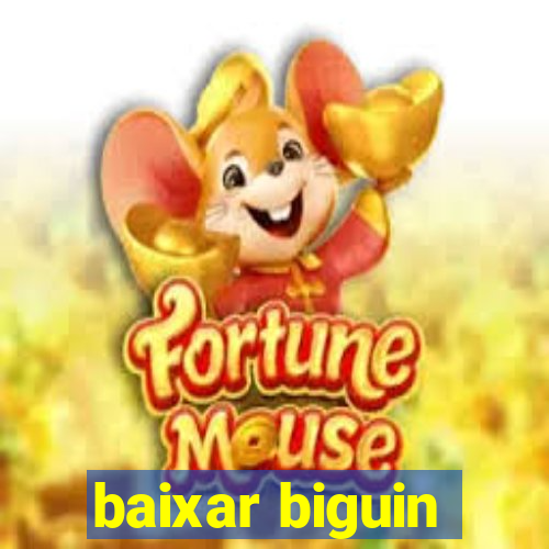 baixar biguin